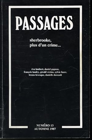 Imagen del vendedor de Revue Passages #13 - Automne 1987 : Sherbrooke, plus d'un crime a la venta por Librairie Le Nord