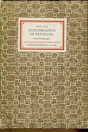 Seller image for Seidenraupen im Frhling. Zwei Erzhlungen (IB 589). bertragen von Josef Kalmer,. Nachwort von Franz Carl Weiskopf. for sale by Antiquariat & Buchhandlung Rose