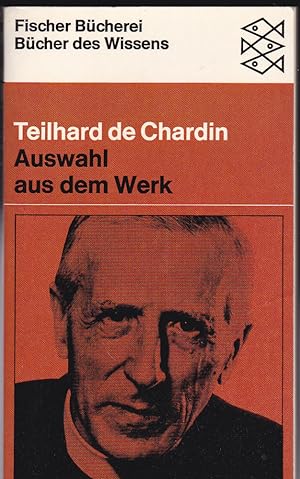 Teilhard de Chardin: Auswahl aus seinem Werk