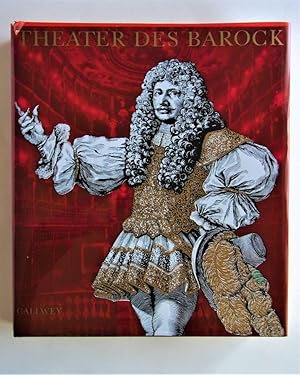 Image du vendeur pour Theater des Barock. Festliches Bhnenspiel im 17. und 18. Jahrhundert mis en vente par Antiquariat-Sandbuckel