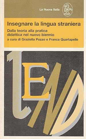 Immagine del venditore per Insegnare la lingua straniera. Dalla teoria alla pratica didattica nel nuovo biennio venduto da Messinissa libri