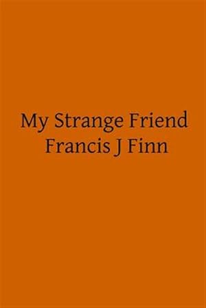 Seller image for My Strange Friend for sale by GreatBookPrices