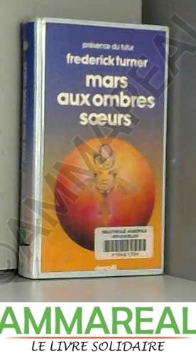 Seller image for Mars aux ombres soeurs. collection presence du futur n° 287. for sale by Ammareal