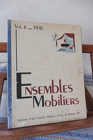 ENSEMBLE MOBILIERS Vol. 6 - 1945