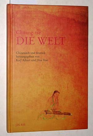 Die Welt - chinesisch und deutsch. Herausgegeben von Karl Albert und Hua Xue. Eingeleitet und kom...