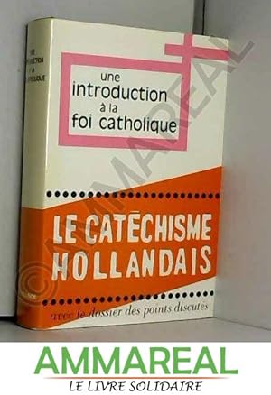 Seller image for Une introduction  la foi catholique, le cathchisme hollandais for sale by Ammareal