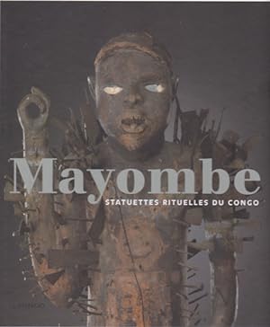 Mayombe. Statuettes Rituelles Du Congo.
