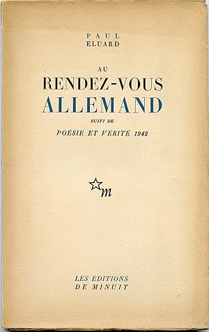 AU RENDEZ-VOUS ALLEMAND suivi de POÉSIE ET VÉRITÉ 1942