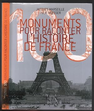 Seller image for 100 MONUMENTS POUR RACONTER L'HISTOIRE DE FRANCE for sale by librairie philippe arnaiz