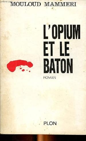 Bild des Verkufers fr L'opium et le baton zum Verkauf von Le-Livre
