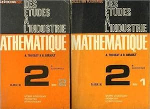Seller image for Mathmatiques : Des tudes  l'industrie Tome 1 et 2 (en deux volumes) : Classe de 2e scientifique - Lyces classiques modernes et techniques for sale by Le-Livre