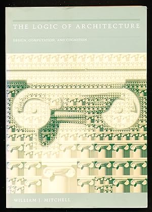 Immagine del venditore per The Logic of Architecture: Design, Computation, and Cognition venduto da Paradox Books USA