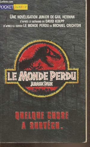 Image du vendeur pour Le monde perdu: Jurassic Park- Novélisation junior mis en vente par Le-Livre