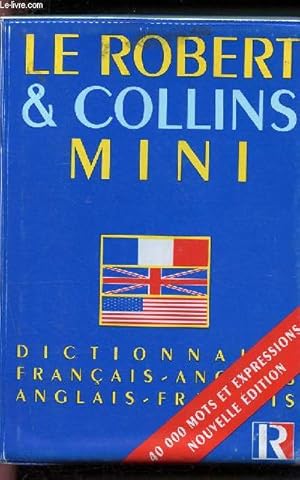 Imagen del vendedor de Le Robert et Collins Mini - Dictionnaire franais - anglais et anglais - .franais - 40 000 mots et expressions - nouvelle dition. a la venta por Le-Livre