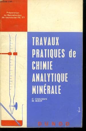 Immagine del venditore per Travaux pratiques de chimie analytique minrale : Prparation au Baccalaurat de technicien F6, F7) venduto da Le-Livre