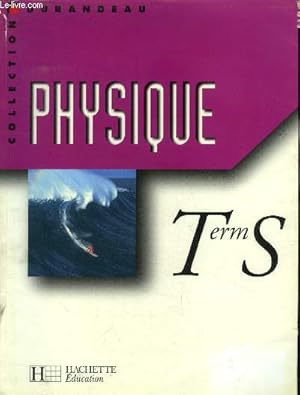 Imagen del vendedor de Physique Term S. (Collection : "Durandeau") a la venta por Le-Livre