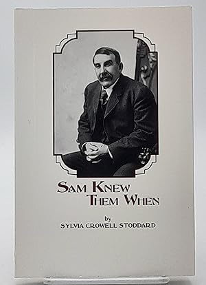 Seller image for Sam Knew Them When. for sale by Zephyr Books