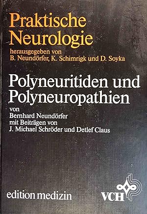 Bild des Verkufers fr Polyneuritiden und Polyneuropathien. von Bernhard Neundrfer u. J. Michael Schrder / Praktische Neurologie ; [Bd. 2] zum Verkauf von Logo Books Buch-Antiquariat