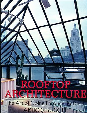 Seller image for Rooftop Architecture: The Art of Going Through the Roof for sale by Paradox Books USA