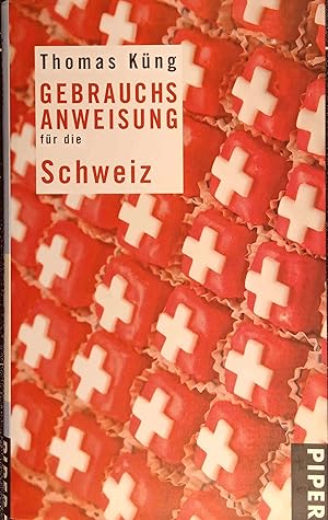 Gebrauchsanweisung für die Schweiz. Unter Mitarb. von Peter Schneider / Piper ; 7566