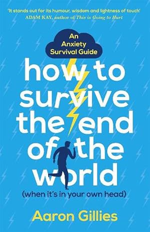 Seller image for How to Survive the End of the World (When it's in Your Own Head) (Paperback) for sale by Grand Eagle Retail