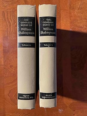 The Complete Works of William Shakespeare Arranged in Their Chronological Order. Volumes One and ...