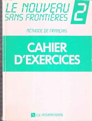 Immagine del venditore per Le Nouveau Sans Frontieres. 2. Methode de franais. Cahiers d?exercices venduto da SOSTIENE PEREIRA