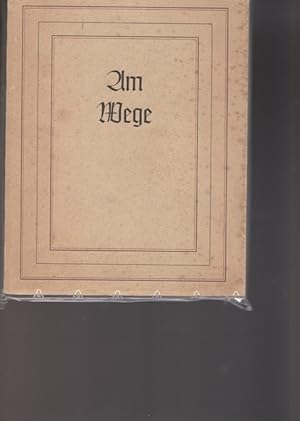 Am Wege. ( Signiertes Buch). Gedichte aus drei Jahrzehnten.