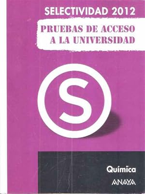 Seller image for Selectividad 2012. Pruebas de acceso a la universidad. Qumica for sale by SOSTIENE PEREIRA