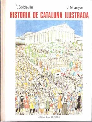 Imagen del vendedor de Historia de Catalua Ilustrada a la venta por SOSTIENE PEREIRA