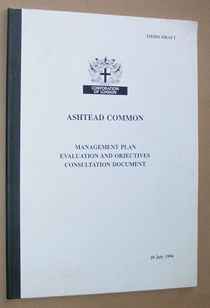 Image du vendeur pour Ashtead Common. Management Plan Evaluation and Objectives Consultation Document. Third Draft mis en vente par Nigel Smith Books