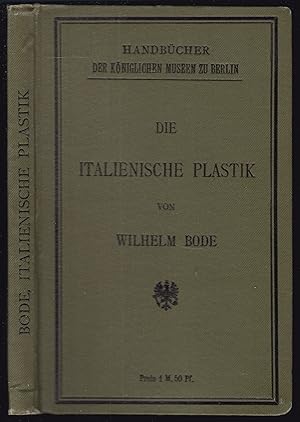 Bild des Verkufers fr Die italienische Plastik. Mit 86 Abbildungen im Text zum Verkauf von Graphem. Kunst- und Buchantiquariat