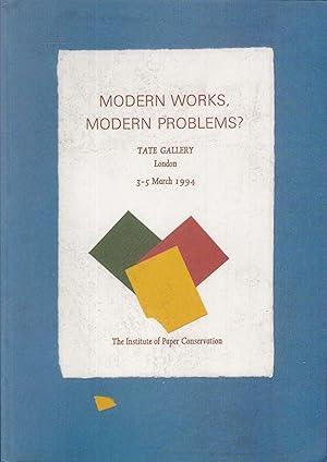 Bild des Verkufers fr Modern Works, Modern Problems? Conference Papers. Tate Gallery London, 3-5 March 1994. zum Verkauf von Graphem. Kunst- und Buchantiquariat