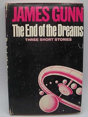 Seller image for The End of the Dreams: Three Short Novels for sale by Easy Chair Books