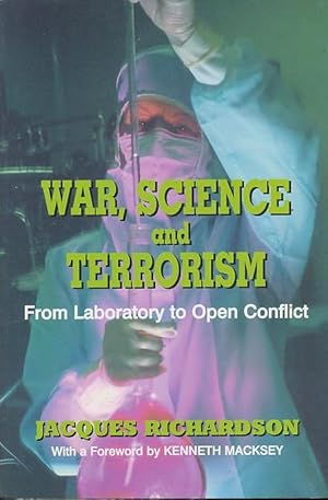 War, Science and Terrorism: From Laboratory to Open Conflict