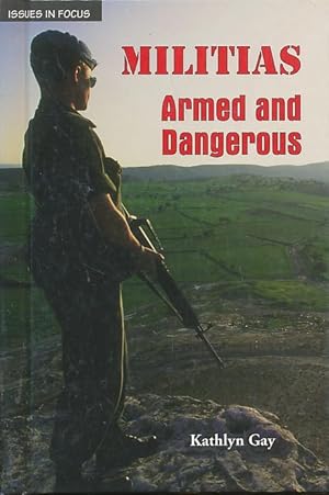 Militias: Armed and Dangerous (Issues in Focus)