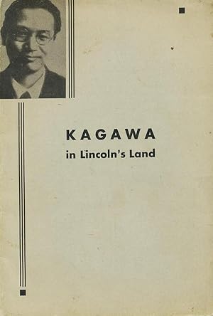 Kagawa in Lincoln's land, (Friends of Jesus)