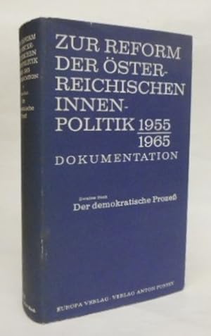 Bild des Verkufers fr Zur Reform der sterreichischen Innenpolitik 1955-1965. Dokumentation. Zweites Buch: Der demokratische Proze. zum Verkauf von Der Buchfreund