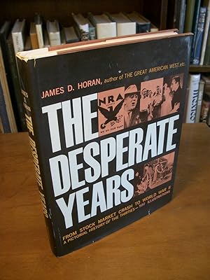 The Desperate Years: A Pictorial History of the Thirties