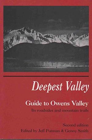 Bild des Verkufers fr DEEPEST VALLEY A Guide to Owens Valley, its Roadsides and Mountain Trails zum Verkauf von Easton's Books, Inc.