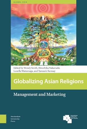 Seller image for Globalizing Asian Religions : Management and Marketing for sale by GreatBookPrices