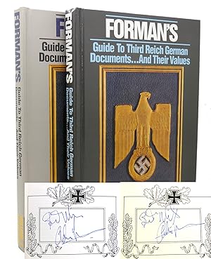 Seller image for FORMAN'S GUIDE TO THIRD REICH GERMAN DOCUMENTS. AND THEIR VALUES Signed 2 Volume Set for sale by Rare Book Cellar