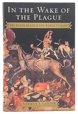 Image du vendeur pour In the Wake of the Plague: The Black Death and the World It Made mis en vente par Underground Books, ABAA