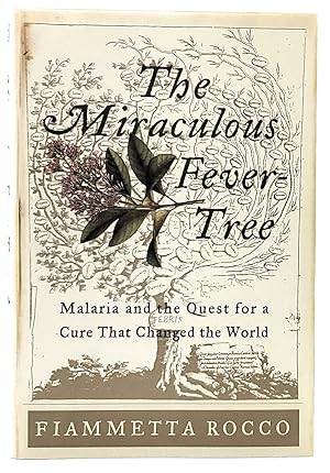 Bild des Verkufers fr The Miraculous Fever-Tree: Malaria and the Quest for a Cure That Changed the World zum Verkauf von Underground Books, ABAA