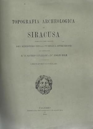 Bild des Verkufers fr Topografia archeologica di Siracusa. I monumenti della citt e lo sviluppo topografico dalla sua origine fino al Medio Evo. zum Verkauf von FIRENZELIBRI SRL