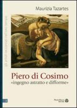 Immagine del venditore per Piero di Cosimo. Ingegno astratto e difforme. venduto da FIRENZELIBRI SRL