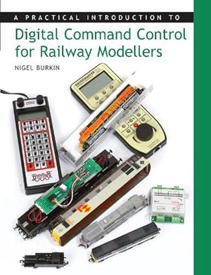 Seller image for A Practical Introduction to Digital Command Control for Railway Modellers (Paperback) for sale by Grand Eagle Retail