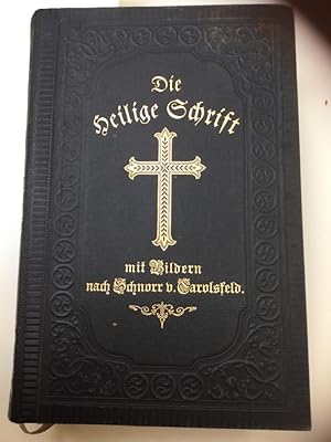 Die Bibel oder die ganze Heilige Schrift des Alten und Neuen Testaments nach der deutschen überse...