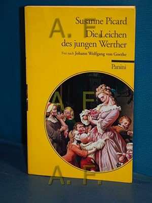 Seller image for Die Leichen des jungen Werther : [frei nach Johann Wolfgang von Goethe]. hrsg. und berarb. von. Mit Ill. von Jrgen Speh / Panini books for sale by Antiquarische Fundgrube e.U.