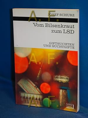 Seller image for Vom Bilsenkraut zum LSD : Giftsuchten und Suchtgifte Kosmos / Kosmos-Bibliothek , Bd. 263 for sale by Antiquarische Fundgrube e.U.